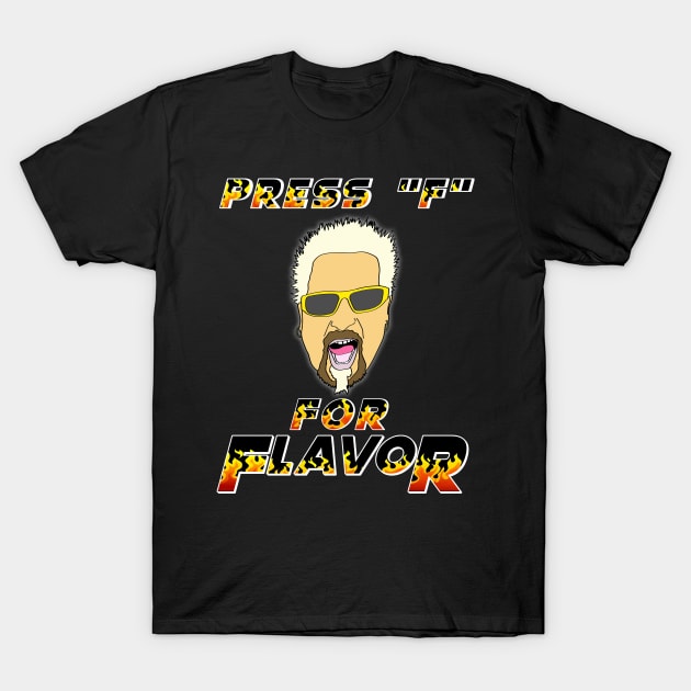 Press F for flavor spicy chef meme flames T-Shirt by Captain-Jackson